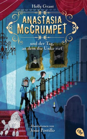 ISBN 9783570163528: Anastasia McCrumpet und der Tag, an dem die Unke rief (Anastasia McCrumpet-Reihe, Band 1)