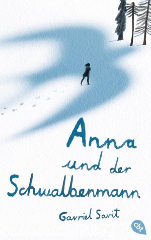 ISBN 9783570164044: Anna und der Schwalbenmann