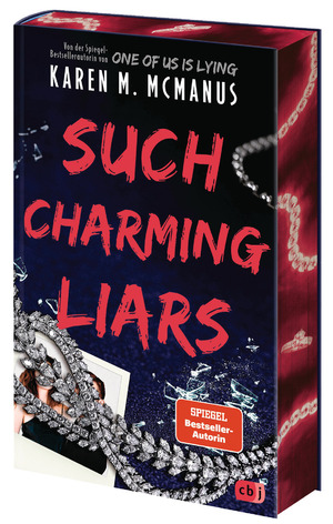 ISBN 9783570166628: Such Charming Liars - Der raffinierte neue Thriller der SPIEGEL-Bestseller-Autorin von »One of Us is Lying«. - Mit Farbschnitt in limitierter Auflage