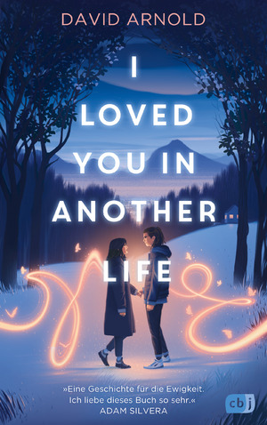 neues Buch – David Arnold – I Loved You in Another Life | Romantisch, ergreifend, atemberaubend: Eine Liebe, die alle Zeiten überdauert | David Arnold | Taschenbuch | 432 S. | Deutsch | 2025 | cbj | EAN 9783570167359