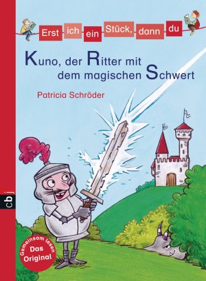 ISBN 9783570171332: Erst ich ein Stück, dann du - Kuno, der Ritter mit dem magischen Schwert