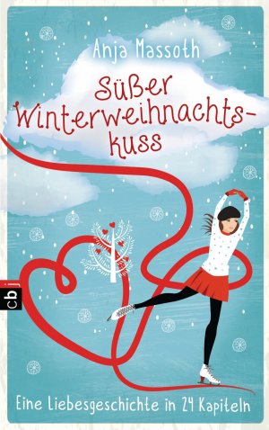 ISBN 9783570171547: Süßer Winterweihnachtskuss – Eine Liebesgeschichte in 24 Kapiteln