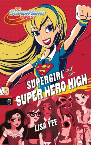 ISBN 9783570173831: SUPERGIRL auf der SUPER HERO HIGH