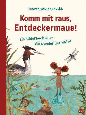 ISBN 9783570176177: Komm mit raus, Entdeckermaus – Ein Bilderbuch über die Wunder der Natur - ab 4 Jahren