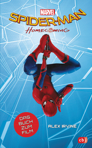 ISBN 9783570178027: Marvel Spider-Man - Homecoming - Das Buch zum Film ab 10 Jahren