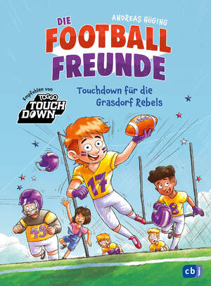 neues Buch – Andreas Hüging – Die Football-Freunde - Touchdown für die Grasdorf Rebels | Das erste American-Football-Abenteuer für Kinder ab 8. Mit Glossar und einem Vorwort von Sebastian Vollmer | Andreas Hüging | Buch | 144 S.