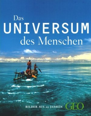 ISBN 9783570193136: Das Universum des Menschen – Bilder aus 25 Jahren GEO