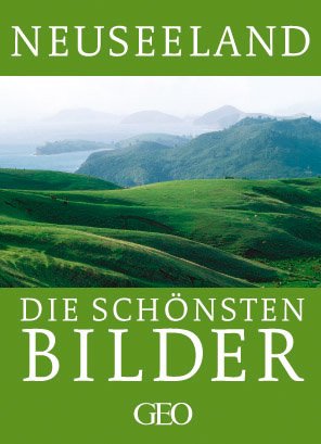 ISBN 9783570194997: Neuseeland – Die schönsten Bilder