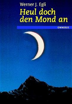 ISBN 9783570201794: Heul doch den Mond an