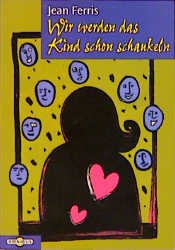 ISBN 9783570202142: Wir werden das Kind schon schaukeln