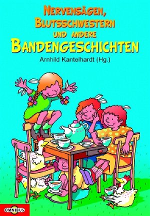 ISBN 9783570210772: Nervensägen, Blutsschwestern und andere Bandengeschichten