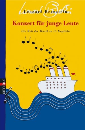 ISBN 9783570218273: Konzert für junge Leute: Die Welt der Musik in 15 Kapiteln Leonard Bernstein; Albrecht Roeseler und Else Winter