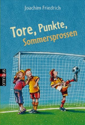 ISBN 9783570218945: Tore, Punkte, Sommersprossen