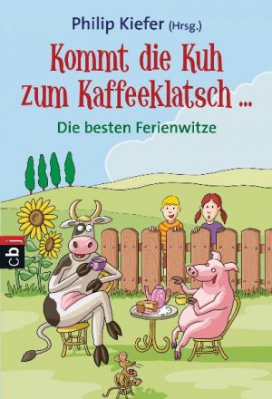 ISBN 9783570223321: Kommt die Kuh zum Kaffeeklatsch ... – Die besten Ferienwitze