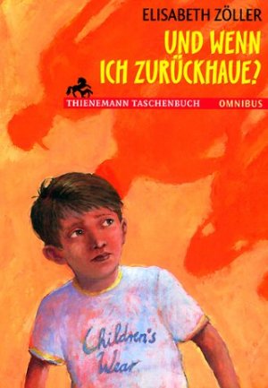 ISBN 9783570261002: Und wenn ich zurückhaue?. Ab 10 Jahren