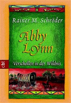 ISBN 9783570300992: Abby Lynn - Verschollen in der Wildnis