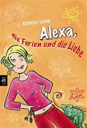 ISBN 9783570301296: Alexa, die Ferien und die Liebe