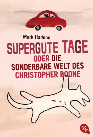 ISBN 9783570302965: Supergute Tage oder Die sonderbare Welt des Christopher Boone