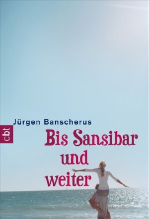 ISBN 9783570304662: Bis Sansibar und weiter