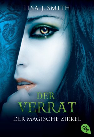 ISBN 9783570306611: Der magische Zirkel - Der Verrat