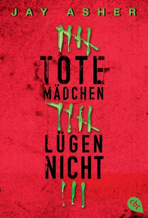 gebrauchtes Buch – Asher, Jay und Knut Krüger – Tote Mädchen lügen nicht: Spannender Schmökerstoff ab 13 für Urlaub und Ferien! Jay Asher. Aus dem Amerikan. von Knut Krüger