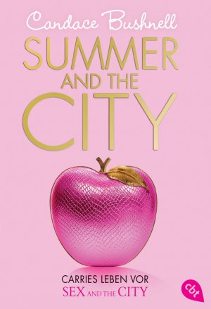 ISBN 9783570308684: Summer and the City - Carries Leben vor Sex and the City - Band 2