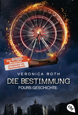 ISBN 9783570310564: Die Bestimmung - Fours Geschichte - Die packende Fantasy-Dystopie aus Fours Perspektive