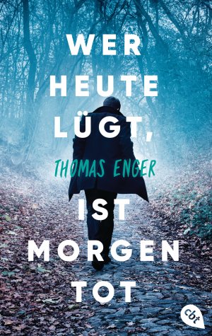 ISBN 9783570312667: Wer heute lügt, ist morgen tot Taschenbuch – 9. September 2019von Thomas Enger (Autor), Gabriele Haefs (Übersetzer)