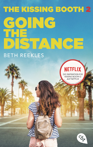 ISBN 9783570313510: The Kissing Booth - Going the Distance - Kissing Booth 2 ab 24. Juli auf Netflix verfügbar