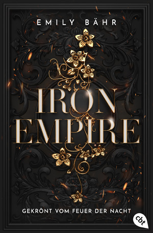 ISBN 9783570316139: Iron Empire – Gekrönt vom Feuer der Nacht: Das atemberaubende Finale der Romantasy-Dilogie (Die Iron-Empire-Reihe, Band 2)