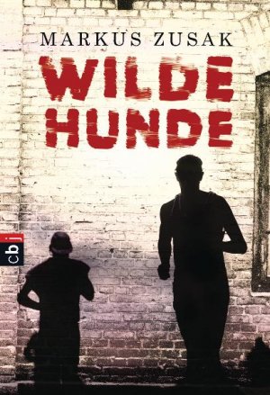 gebrauchtes Buch – Markus Zusak – Wilde Hunde  (a)