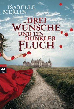 ISBN 9783570400975: Drei Wünsche und ein dunkler Fluch