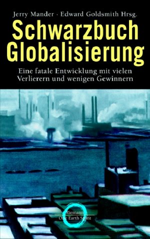 gebrauchtes Buch – Mander, Jerry; Goldsmith – Schwarzbuch Globalisierung