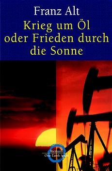 ISBN 9783570500323: Krieg um Öl oder Frieden durch die Sonne