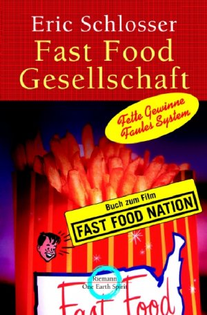 ISBN 9783570500439: Fast Food Gesellschaft - Fette Gewinne, faules System