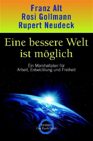 ISBN 9783570500699: Eine bessere Welt ist möglich. Ein Marshallplan für Arbeit, Entwicklung und Freiheit (One Earth Spirit)