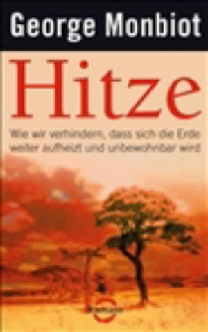 ISBN 9783570500828: Hitze (Riemann) George Monbiot and Gisela Kretzschmar