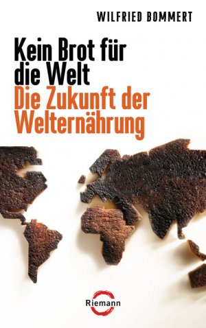 ISBN 9783570501085: Kein Brot für die Welt - Die Zukunft der Welternährung Bommert, Wilfried