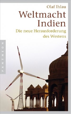 ISBN 9783570550502: Weltmacht Indien - Die neue Herausforderung des Westens