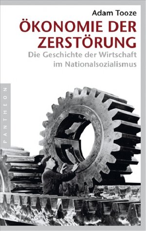 ISBN 9783570550564: Ökonomie der Zerstörung - Die Geschichte der Wirtschaft im Nationalsozialismus (Orginaltitel - The Wages of Destruction - The Making and Breaking of the Nazi Economy)