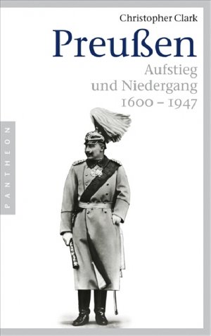 ISBN 9783570550601: Preußen - Aufstieg und Niedergang - 1600–1947