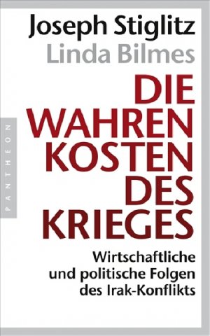 ISBN 9783570550724: Die wahren Kosten des Krieges: Wirtschaftliche und politische Folgen des Irak-Konflikts