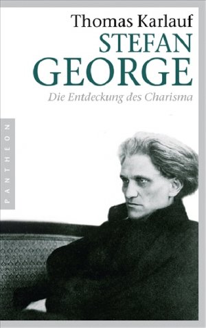 gebrauchtes Buch – Thomas Karlauf – Stefan George: Die Entdeckung des Charisma