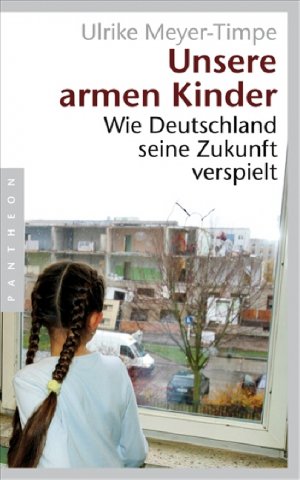 ISBN 9783570550816: Unsere armen Kinder - Wie Deutschland seine Zukunft verspielt