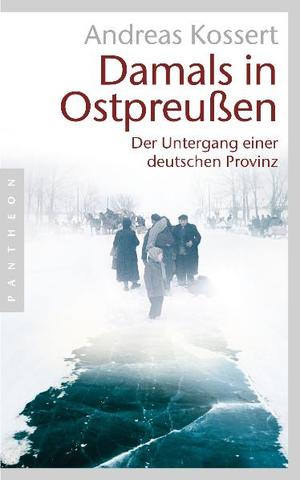 ISBN 9783570551196: Damals in Ostpreußen - Der Untergang einer deutschen Provinz