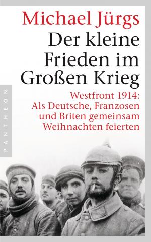 ISBN 9783570552377: Der kleine Frieden im Großen Krieg – Westfront 1914: Als Deutsche, Franzosen und Briten gemeinsam Weihnachten feierten