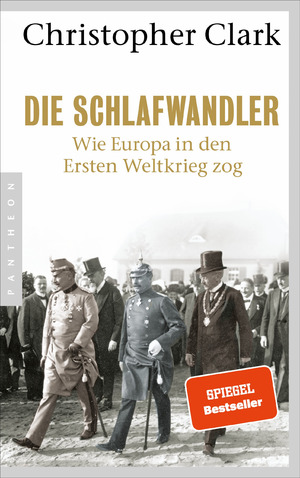 gebrauchtes Buch – Clark, Christopher M – Die Schlafwandler. Wie Europa in den Ersten Weltkrieg zog.