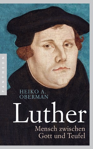 ISBN 9783570553374: Luther - Mensch zwischen Gott und Teufel