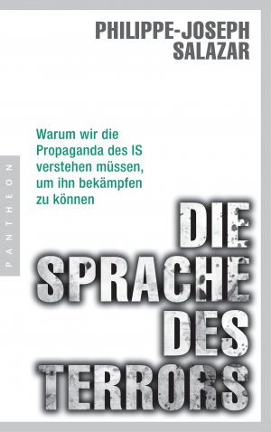 ISBN 9783570553435: Die Sprache des Terrors - Warum wir die Propaganda des IS verstehen müssen, um ihn bekämpfen zu können