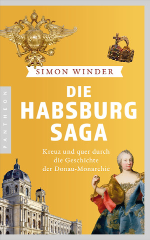 ISBN 9783570554722: Die Habsburg-Saga - Kreuz und quer durch die Geschichte der Donaumonarchie